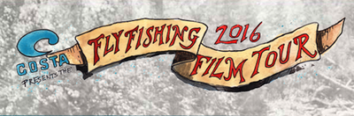 Fly Fishing Film Tour April 6th 2016