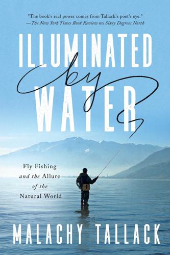 Illuminated by Water by Malachy Tallack Books