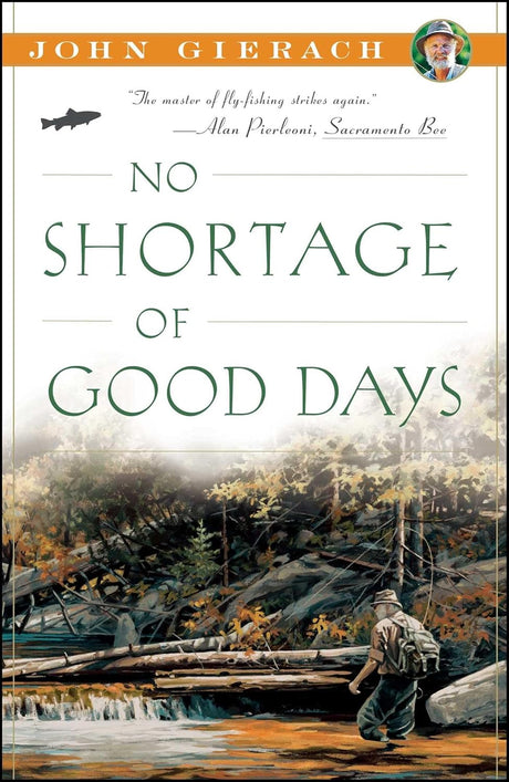 No Shortage of Good Days by John Gierach