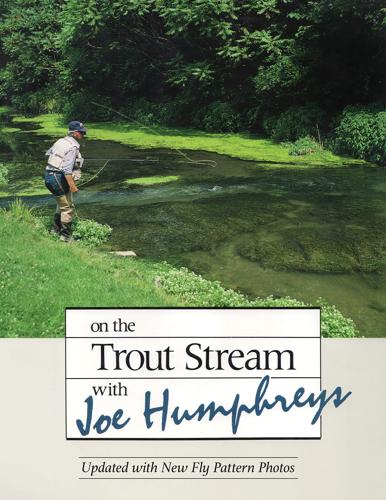 On the Trout Stream with Joe Humphreys Books