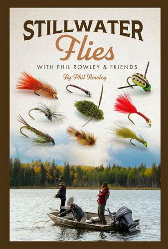 Stillwater Flies with Phil Rowley & Friends by Phil Rowley | Dakota Angler & Outfitter