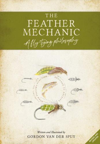 The Feather Mechanic (Revised and Updated) By Gordon Van Der Spuy Books