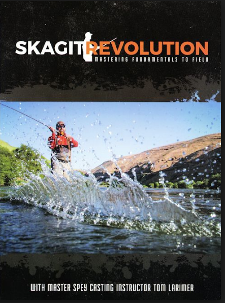 Skagit Revolution DVD Tom Larimer spey casting instruction