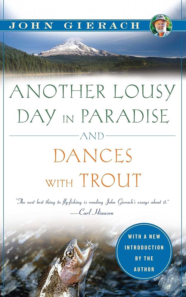 Another Lousy Day in Paradise by John Gierach Books