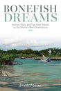 Bonefish Dreams By Frank Foster Books