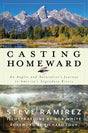 Casting Homeward By Steve Ramirez Books