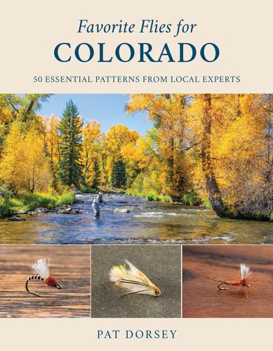 Favorite Flies for Colorado By Pat Dorsey Books