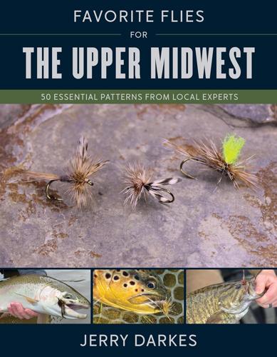 Favorite Flies for the Upper Midwest By Jerry Darkes Books