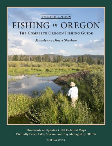 Fishing in Oregon 12th edition by Madelynne Sheehan Books