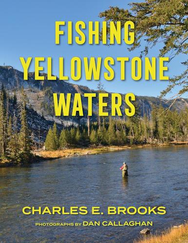 Fishing Yellowstone Waters By Charles E Brooks Books