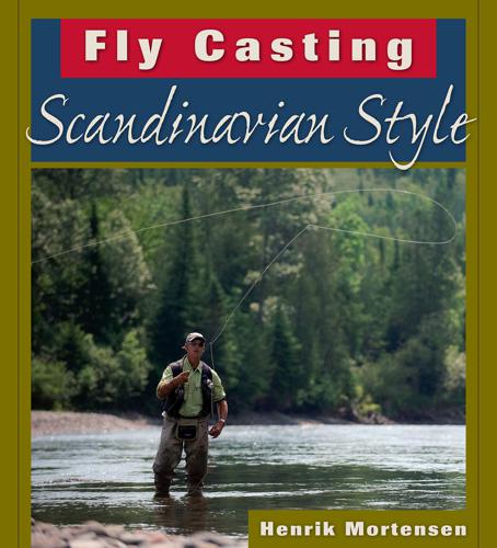 Fly Casting Scandinavian Style By Henrik Mortensen Books