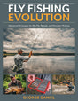 Fly Fishing Evolution By George Daniel