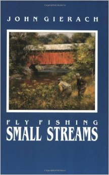 Fly Fishing Small Streams by John Gierach Books