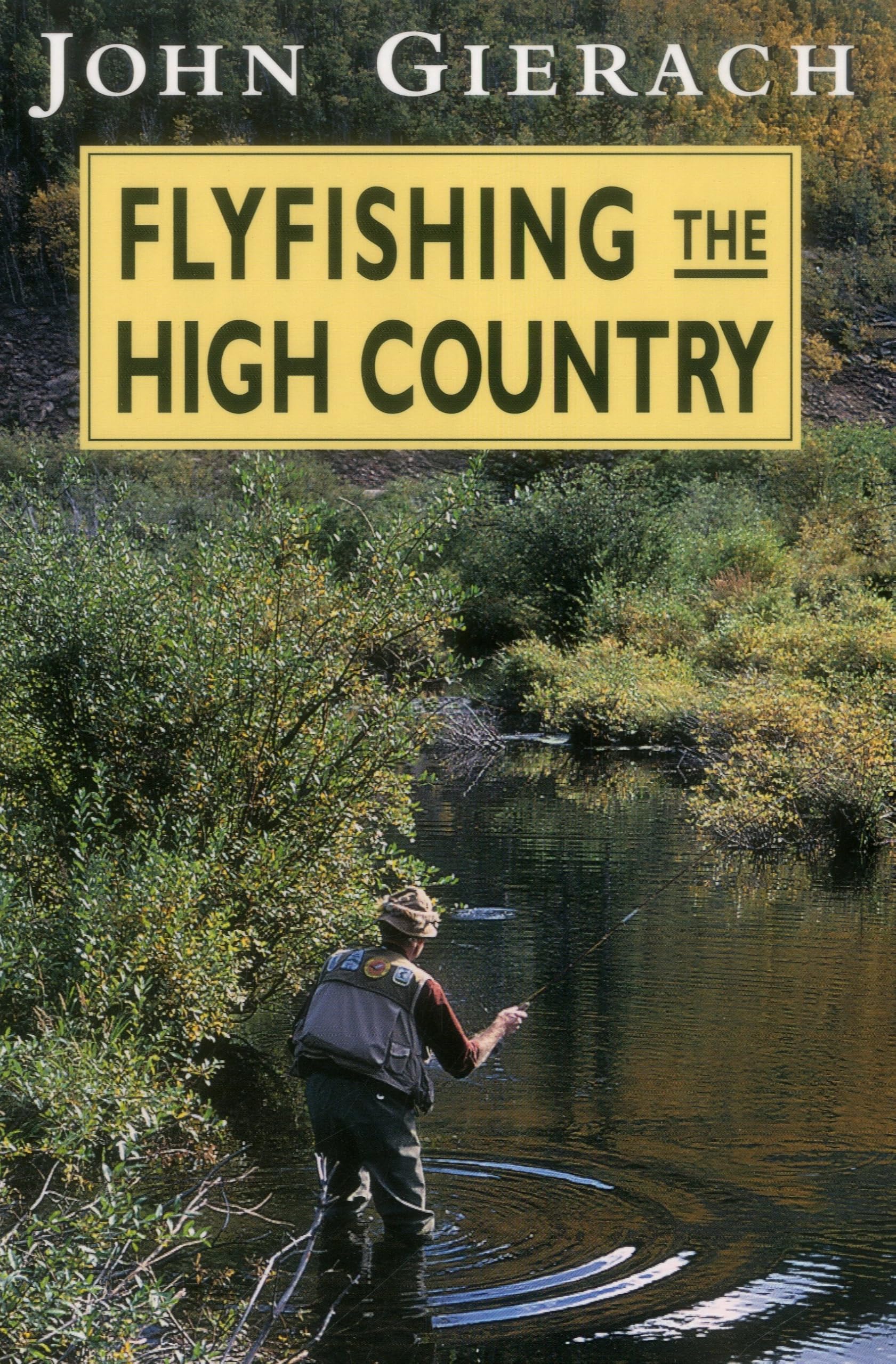 Fly Fishing the High Country by John Gierach Books