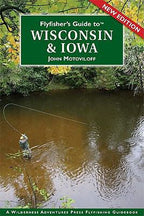 Flyfisher's Guide to Wisconsin & Iowa by John Motoviloff Books