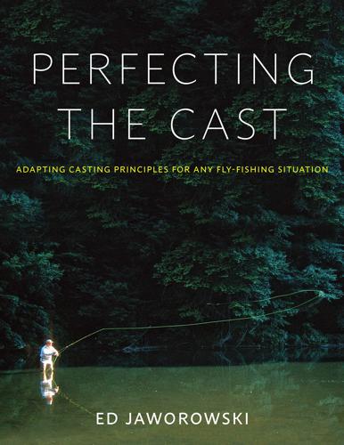 Perfecting the Cast By Ed Jaworowski Books