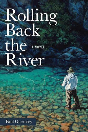 Rolling Back the River by Paul Guernsey Books