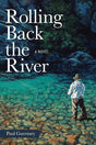 Rolling Back the River by Paul Guernsey Books