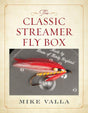 The Classic Streamer Fly Box by Mike Valla Books