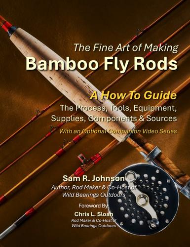 Guide Bamboo Fly Fishing The Fine Art Of Making Bamboo Fly Rods By
