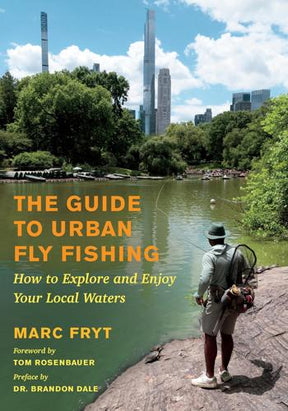 The Guide to Urban Fly Fishing by Marc Fryt Books