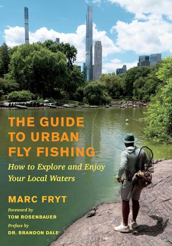 The Guide to Urban Fly Fishing by Marc Fryt Books