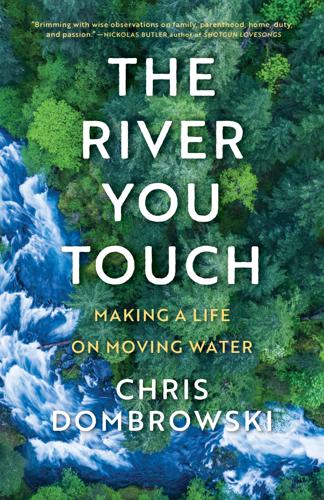 The River You Touch By Chris Dombrowski Books