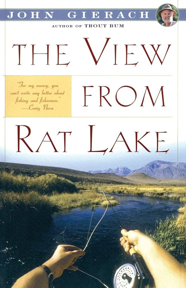 The View from Rat Lake by John Gierach Books