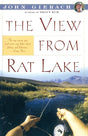 The View from Rat Lake by John Gierach Books