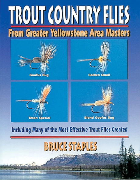 Trout Country Flies By Bruce Staples Books