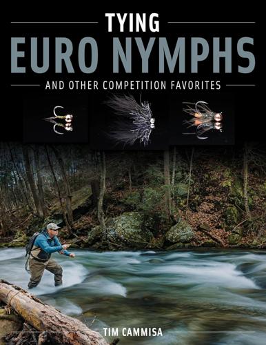 Tying Euro Nymphs and other competition flies by Tim Cammisa Books