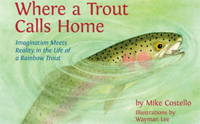 Where a Trout Calls Home by Mike Costello Books