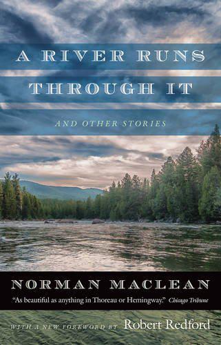 A River Runs Through It and Other Stories by Norman Maclean Books