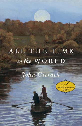 All the Time in the World By John Gierach Books
