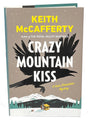 Crazy Mountain Kiss By Keith McCafferty Books