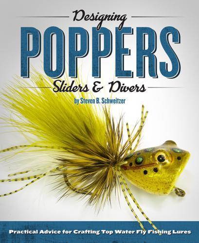 Designing Poppers Sliders & Divers Schweitzer
