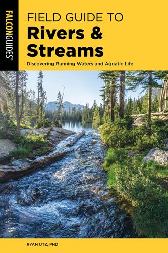 Field Guide to Rivers & Streams: Discovering Running Waters and Aquatic Life by Dr. Ryan Utz, Ph.D. Books