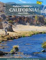 Fly Fisher's Guide to California by Greg Vinci Books