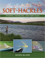 Fly Fishing Soft Hackles: Nymphs, Emergers, and Dry Flies by Allen McGee Books