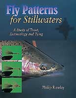 Fly Patterns for Stillwaters: A Study of Trout, Entomology and Tying by Philip Rowley Books