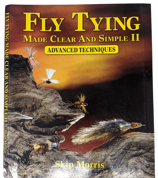 Fly Tying Made Clear and Simple II: Advanced Techniques - Spiral softcover Books