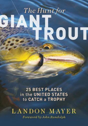 Hunt for Giant Trout Landon Mayer book