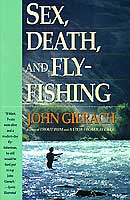 Sex, Death and Fly Fishing by John Gierach Books