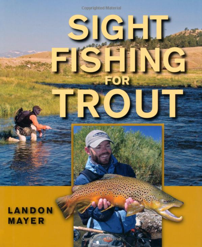 Sight Fishing For Trout by Landon Mayer Books