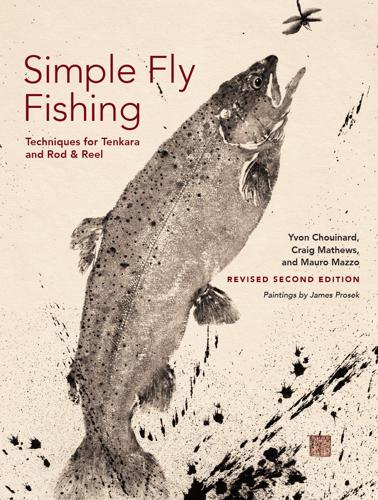 Simple Fly Fishing: Techniques for Tenkara and Rod and Reel, revised 2nd Edition Books