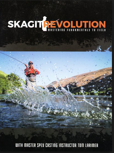 Skagit Revolution DVD  Tom Larimer spey casting instruction