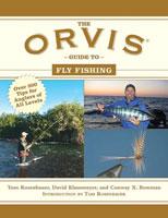 The Orvis Guide to Fly Fishing: More Than 300 Tips for Anglers of All Levels Books
