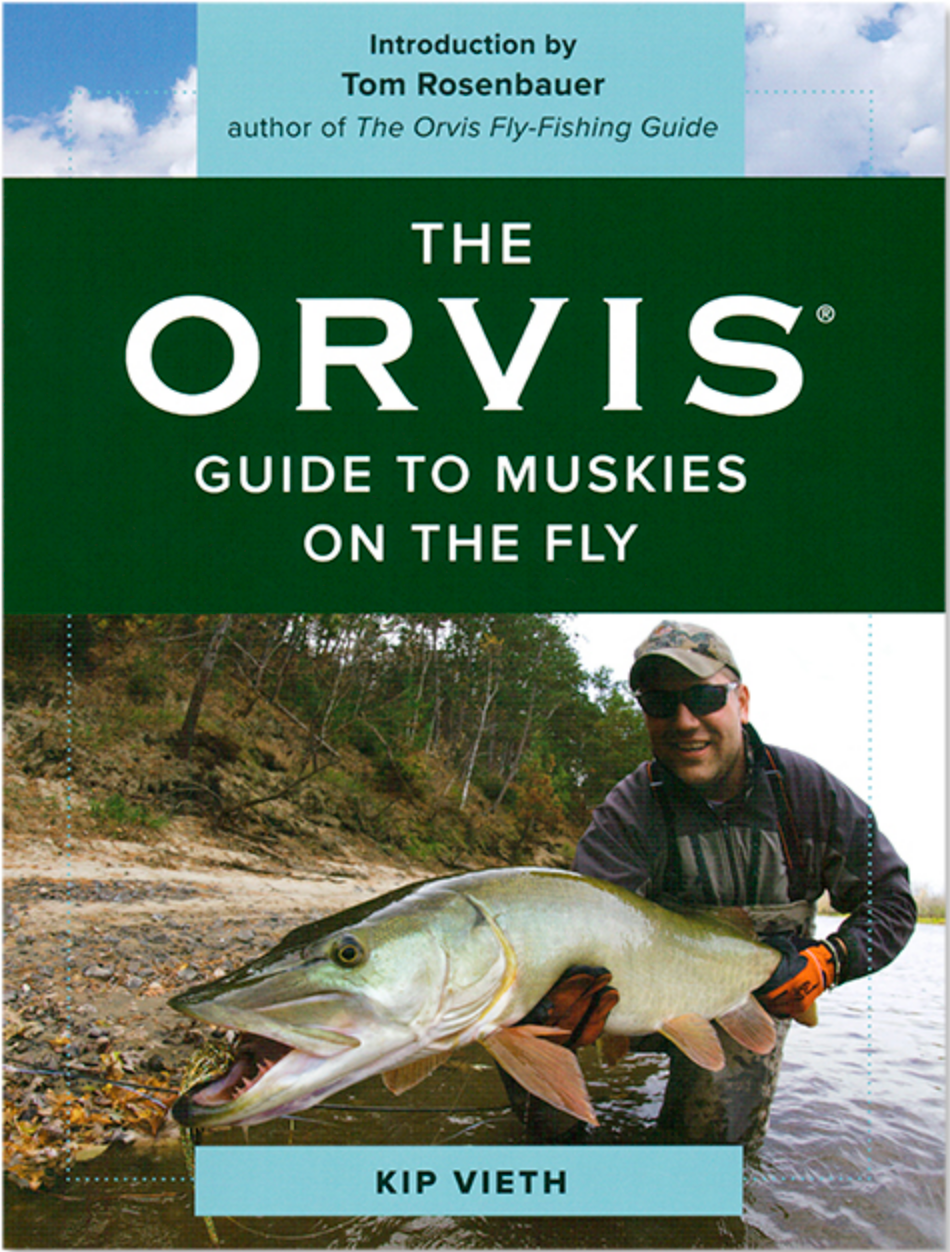 The Orvis Guide to Muskies on the Fly by Kip Vieth – Dakota Angler