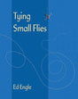 Tying Small Flies by Ed Engle Books