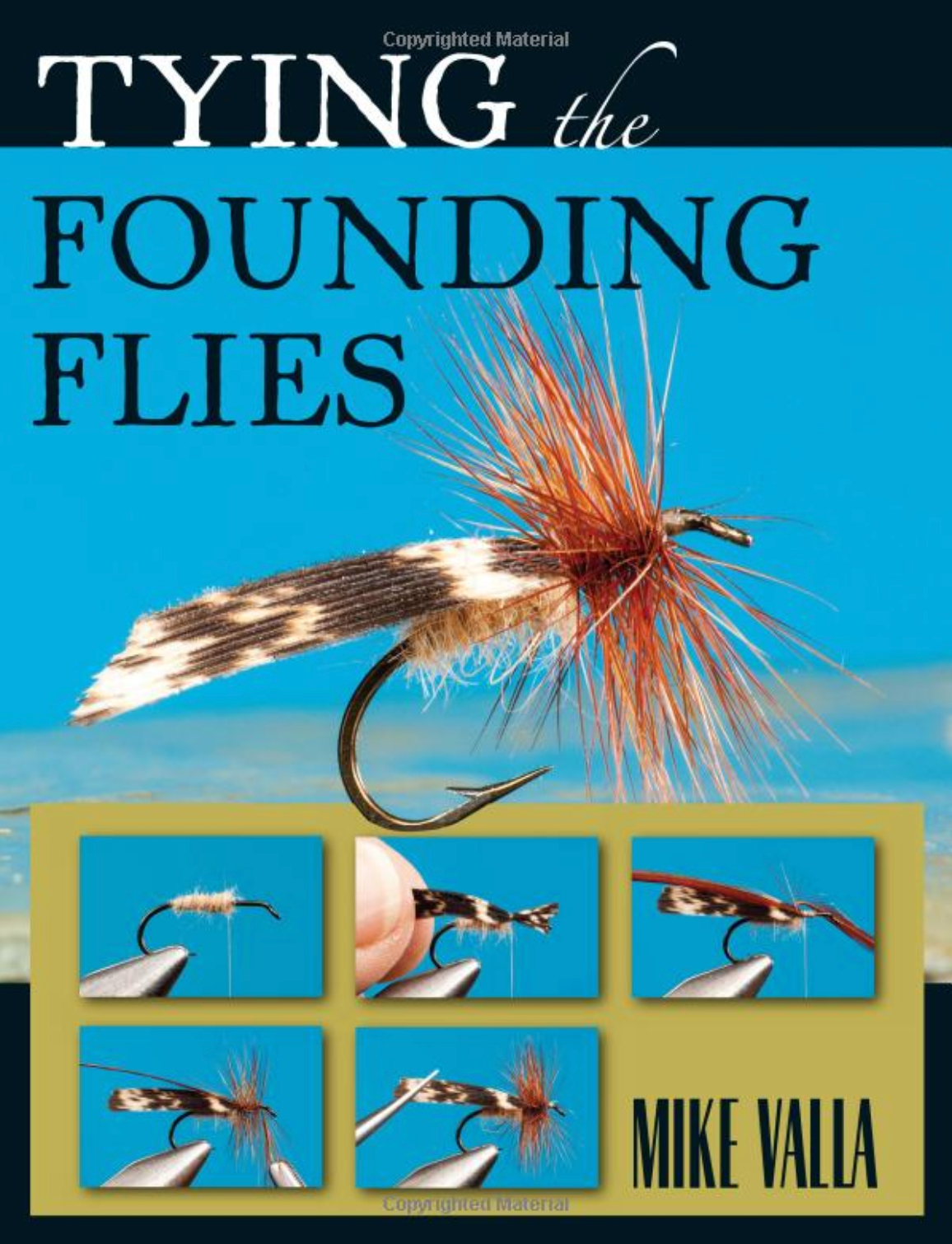 Tying The Founding Flies by Mike Valla Books